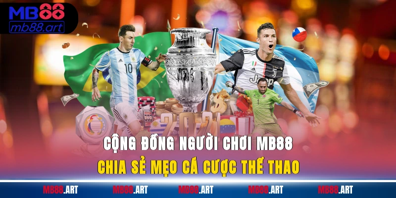 Cộng đồng người chơi MB88 chia sẻ mẹo cá cược thể thao